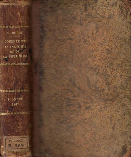 Journal de L'Anatomie et de la Physiologie normales et pathologiques de l'homme et des animaux Anno 1867 - Charles Robin - copertina