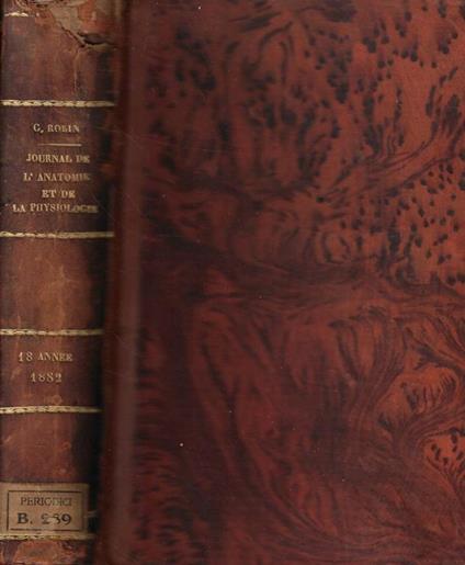 Journal de L'Anatomie et de la Physiologie normales et pathologiques de l'homme et des animaux Anno 1882 - copertina