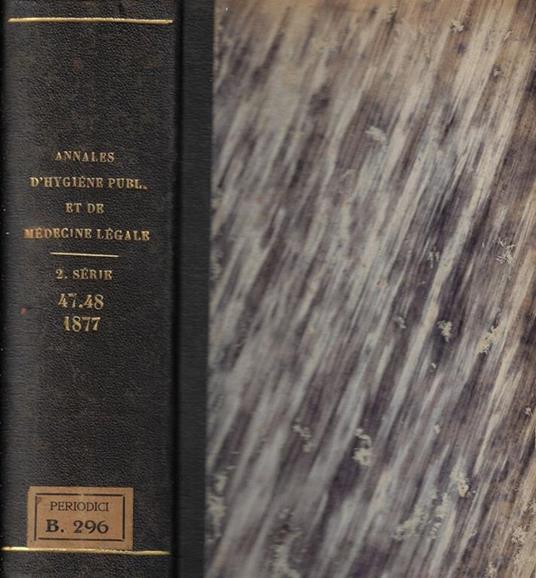 Annales d'Hygiène publique et de Medecine Legale avec une revue des travaux francais et etrangers Anno 1877 - copertina