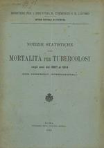 Notizie statistiche sulla mortalità per tubercolosi negli anni dal 1887 al 1914 (con confronti internazionali)