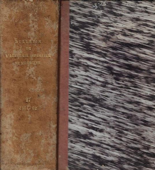 Bulletin de L'Academie Impériale de medecine Tome XXVII Anno 1861-1862 - copertina