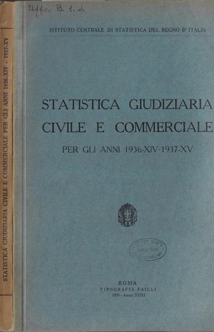 Statistica giudiziaria civile e commerciale per gli anni 1936-XIV 1937-XV - copertina