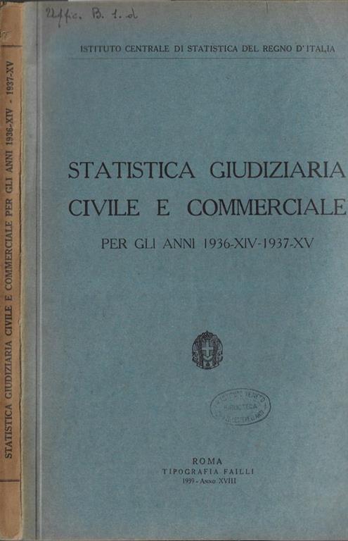 Statistica giudiziaria civile e commerciale per gli anni 1936-XIV 1937-XV - copertina