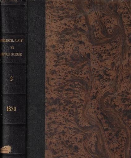 Bibliothèque universelle et revue suisse nouvelle periode tome XXXVIII 1870 - copertina