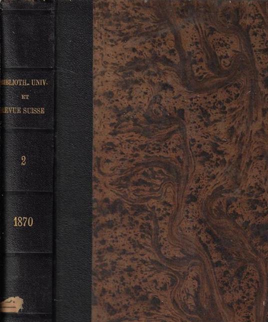 Bibliothèque universelle et revue suisse nouvelle periode tome XXXVIII 1870 - copertina