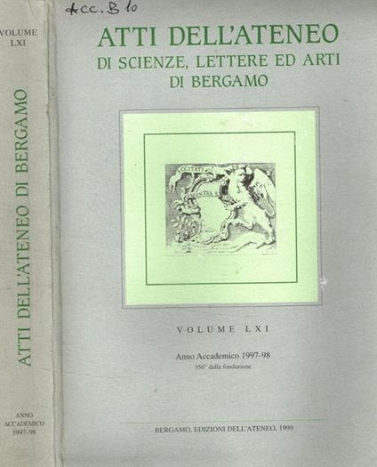 Atti dell'ateneo di scienze lettere ed arti di Bergamo volume LXI anno accademico 1997-98 - copertina