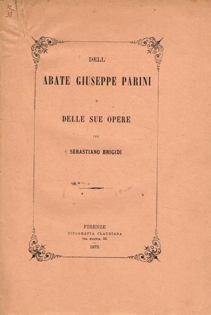 Dell'Abate Giuseppe Parini e delle sue opere per Sebastiano Brigidi - copertina