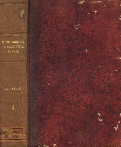 Memoires le l'Academie des sciences, belles-lettres et arts de Savoie. Troisieme serie, tome IV, 1875 - copertina