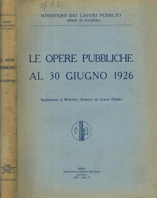 Le opere pubbliche al 30 giugno 1926 - copertina