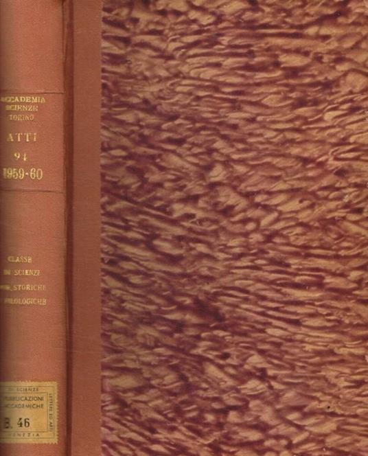 Atti della accademia delle scienze di Torino pubblicati dagli accademici segretari delle due classi. Vol.94 (1959-60) - copertina