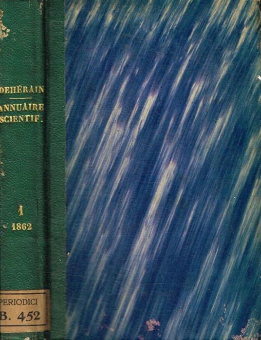 Les progres des sciences en 1861. Annuaire scientifique. Premiere année 1862 - copertina