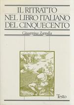 Il ritratto nel libro italiano del Cinquecento. Testo - Tavole