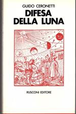 Difesa della luna e altri saggi di miseria terrestre