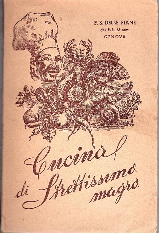 La cucina di strettissimo magro senza carne uova e latticini composta a comodo del pubblico per S. D. dei Minimi di S. Francesco di Paola - copertina