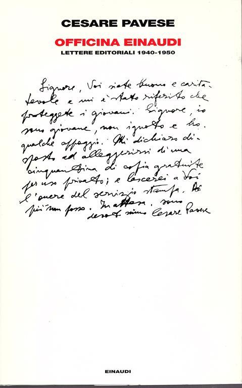 Officina Einaudi. Lettere editoriali 1940-1950. A cura di Silvia Savioli Introduzione di Franco Contorbia