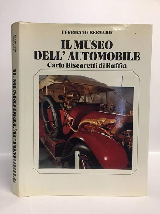 Il Museo dell'Automobile Carlo Biscaretti di Ruffia - Ferruccio Bernabò - copertina