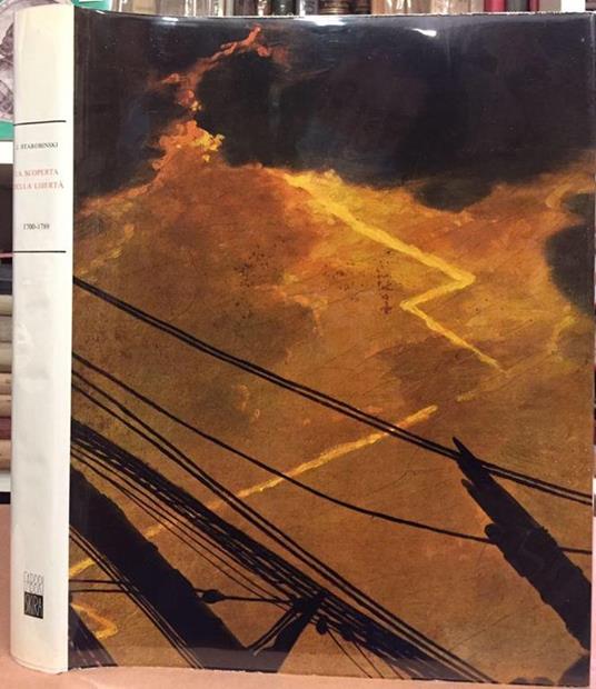 La scoperta della libertà 1700-1789 - Jean Starobinski - copertina