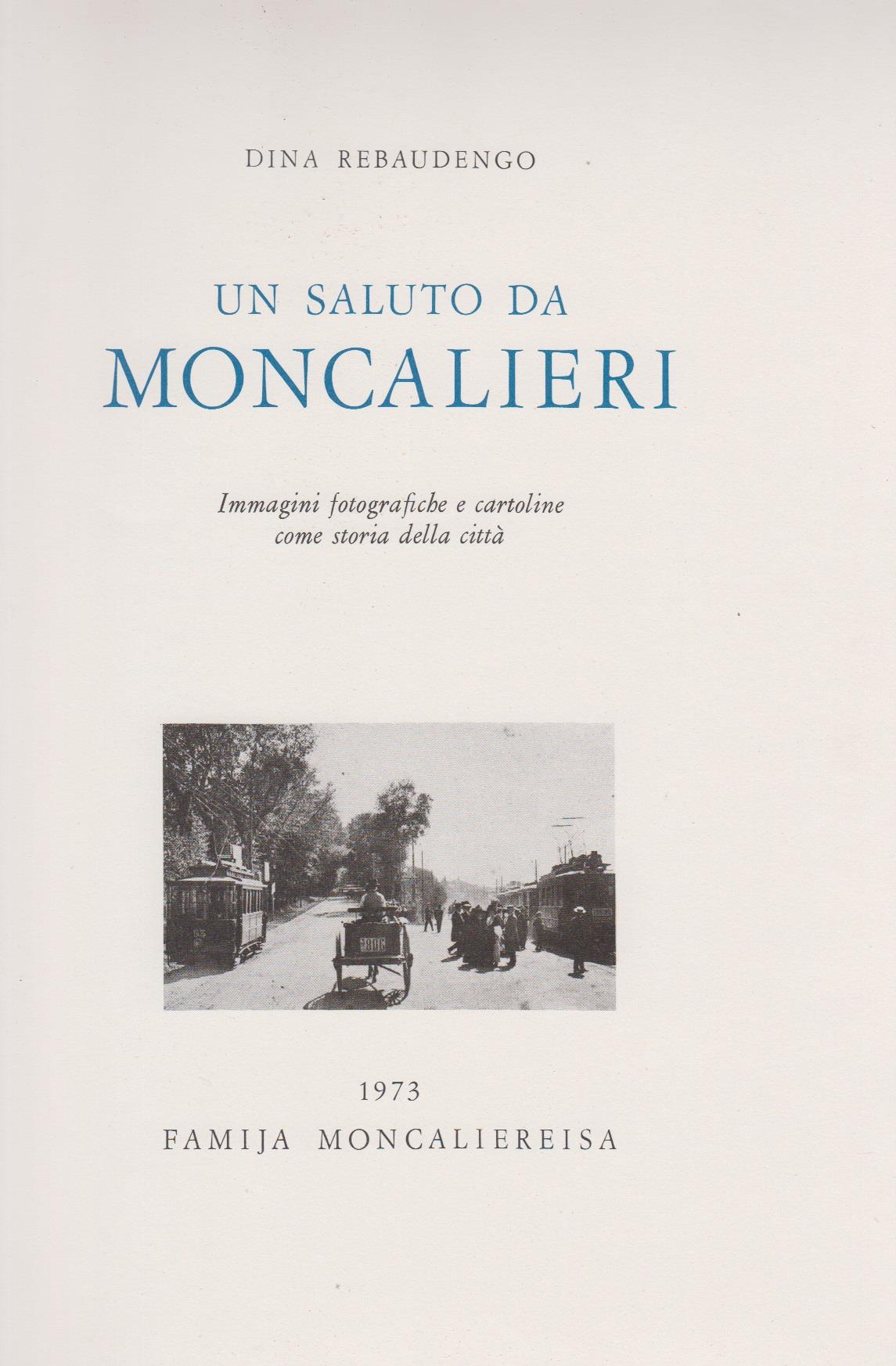 Un saluto da Moncalieri. Immagini fotografiche e cartoline come storia della città
