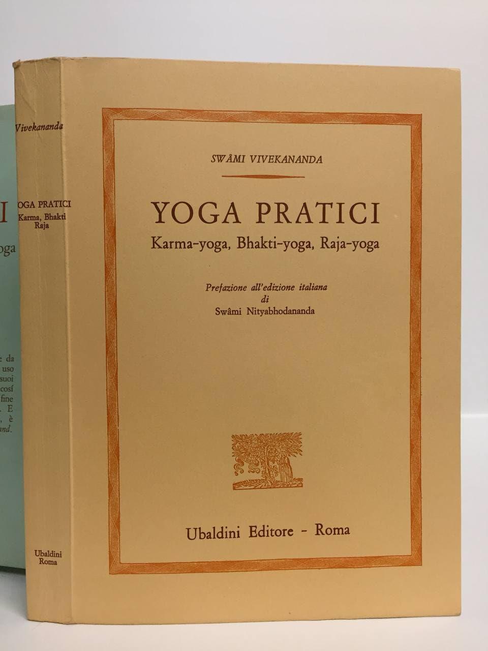 yoga pratici. Karma-Yoga, Bhakti-Yoga, Raja-Yoga