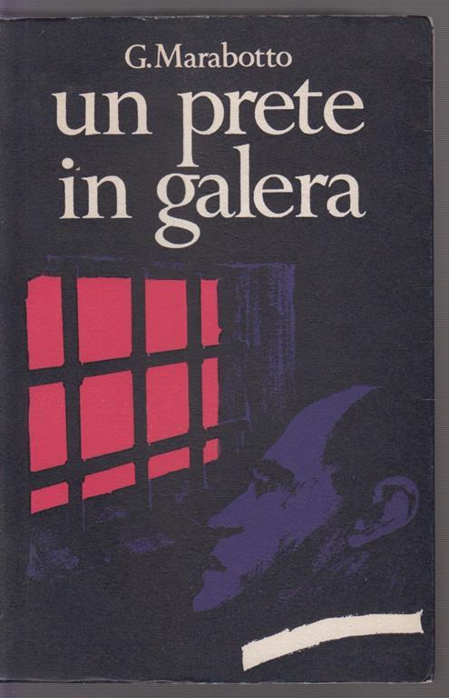Un prete in galera - Giuseppe Marotta - copertina