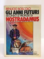 Gli anni futuri secondo Nostradamus