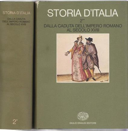 Storia d'Italia 2. Dalla caduta dell'impero Romano al secolo XVIII. Due volumi - copertina