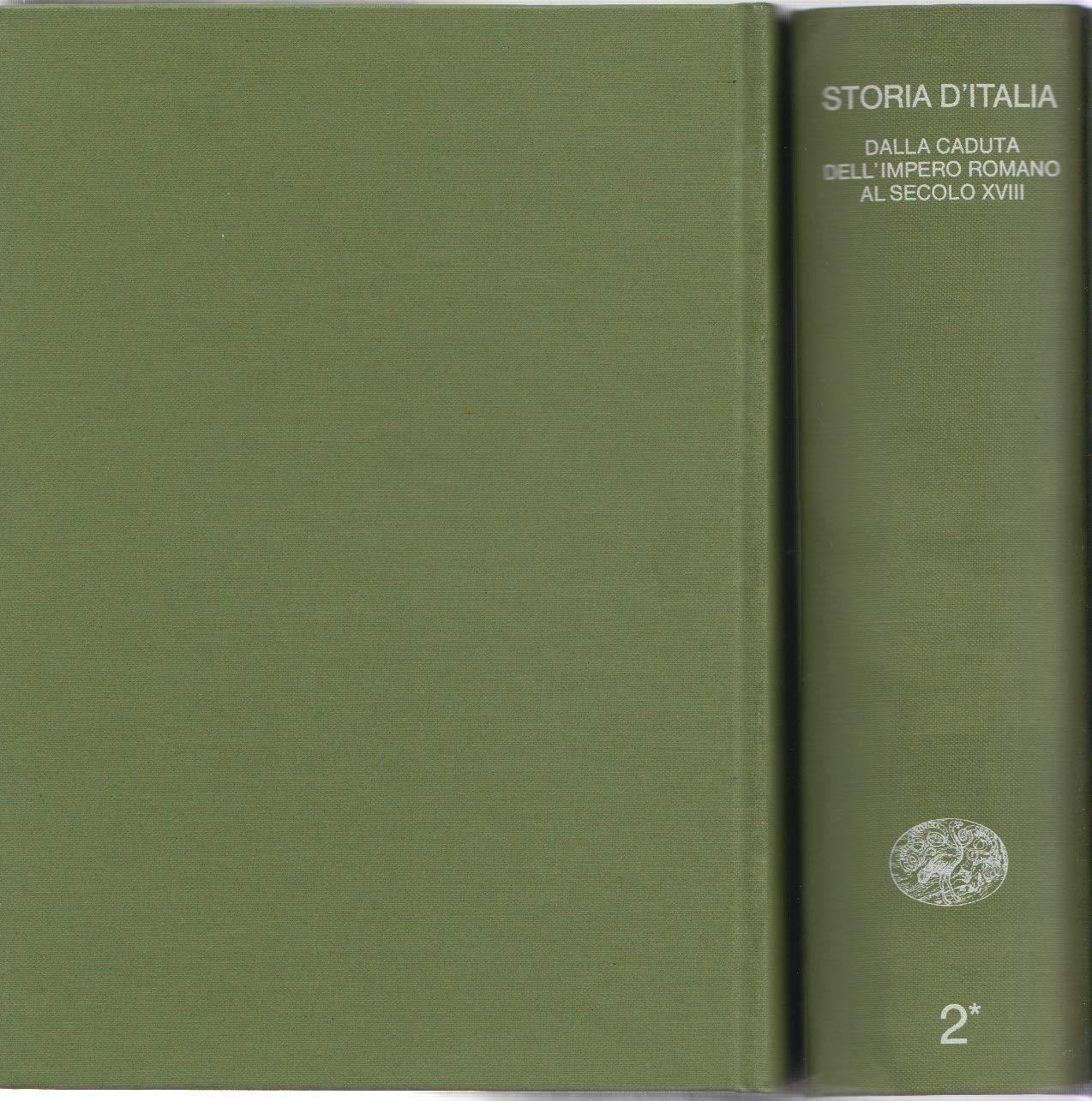 Storia d'Italia 2. Dalla caduta dell'impero Romano al secolo XVIII. Due volumi