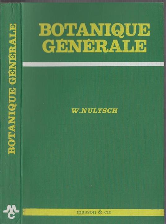 Manuel De Botanique Generale A L'Usage Des Etudiants Des Facultes Des Sciences Des Facultes De Medecine Et De Pharmacie Des Eleves Des Grandes Ecoles Et Des Agronomes - Wilhelm Busch - copertina