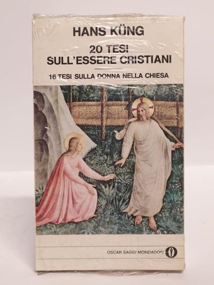 20 tesi sull'essere cristiani. 16 tesi sulla donna nella Chiesa - Hans Küng - copertina