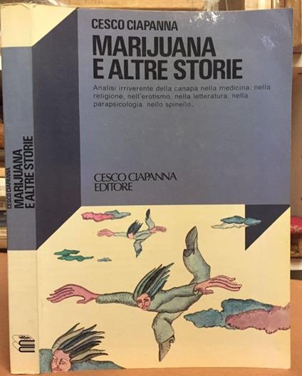 MARIJUANA E ALTRE STORIE Analisi irriverente della canapa - copertina