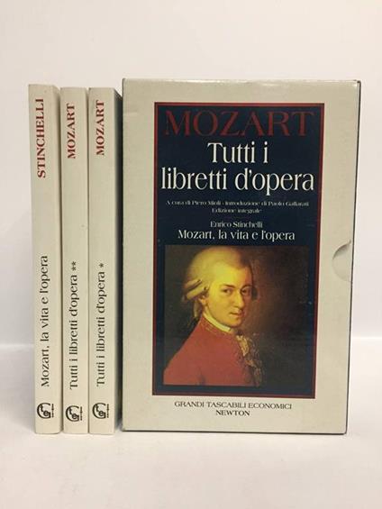 Mozart.Tutti i libretti d'opera. La vita e l'opera - copertina