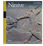 Ninive. Capitale degli assiri