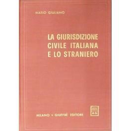 La giurisdizione civile italiana e lo straniero - Mario Giuliano - copertina