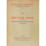 Legislazione mondiale sulle assicurazioni private Vol. VII - Legislazione inglese. Con uno studio introduttivo Lineamenti generali della legislazione inglese sulle assicurazioni private