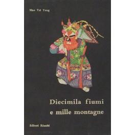 Diecimila fiumi e mille montagne - Tse-tung Mao - copertina