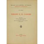 Tiziano e il Cadore. Discorso tenuto a Pieve di Cadore il 7 agosto 1932 per inaugurare la casa di Tiziano restaurata