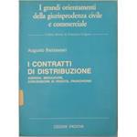 I contratti di distribuzione. Agenzia mediazione concessione di vendita franchising