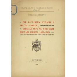 I - per la lingua italiana e per la Dante. II - Gabriele Pepe nei suoi diari militari inediti (1807-1813). Conferenze fiorentine - copertina