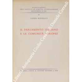 Il parlamento italiano e le comunità europee - Morviducci Claudia - copertina