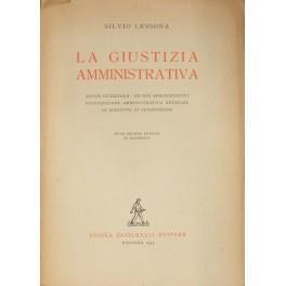 La giustizia amministrativa. Azione giudiziaria. Ricorsi amministrativi. Giurisdizione amministrativa generale. Le questioni di giurisdizione - Silvia Lessona - copertina