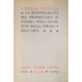 La responsabilità del proprietario di veicoli negli infortuni della strada e dell'aria - copertina