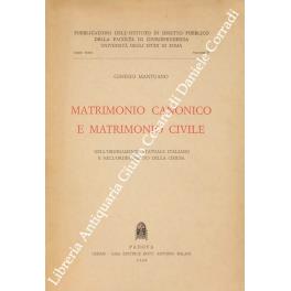 Matrimonio canonico e matrimonio civile nell'ordinamento statuale italiano e nell'ordinamento della Chiesa - Ginesio Mantuano - copertina