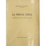 La prova civile. Commento agli artt. 2697 a 2739 del Codice civile