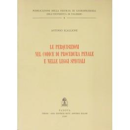 Le perquisizioni nel codice di procedura penale e nelle leggi speciali - Antonio Scaglione - copertina