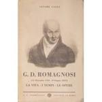 Gian Domenico Romagnosi (11 Dicembre 1761 - 8 Giugno 1835) La vita. I tempi. Le opere