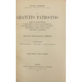 Il gratuito patrocinio davanti alle autorità giudiziarie il Consiglio di Stato e le giunte provinciali amministrative nelle risoluzioni istruzioni normali circolari e nella dottrina e giurisprudenza. Trattato teorico-pratico completo. Ammessione prenota - copertina