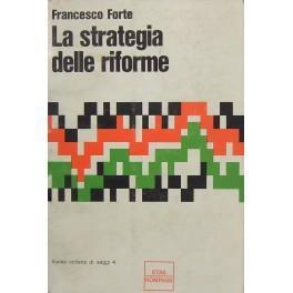 La strategia delle riforme - Francesco Forte - copertina