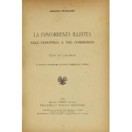 La concorrenza illecita nell'industria e nel commercio. Tesi di laurea. R.Istituto Superiore di Studi Commerciali Torino - copertina