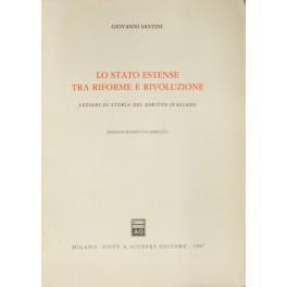 Lo stato estense tra riforme e rivoluzione. Lezioni di storia del diritto italiano - Giovanni Santini - copertina
