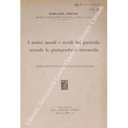 I motivi morali e sociali del parricidio secondo la giurisprudenza intermedia - Romualdo Trifone - copertina